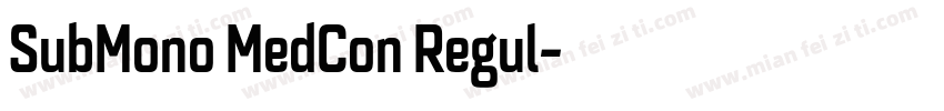 SubMono MedCon Regul字体转换